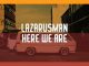 EP: Lazarusman – Here We Are