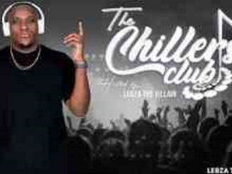 Lebza TheVillain – The Chillers Club Mix (S02E02)