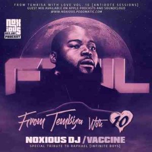 Noxious DJ – From Tebisa With Love Vol. 10 Mix