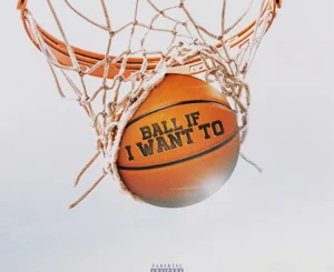 DaBaby – Ball If I Want To