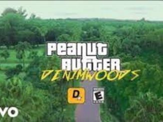 VIDEO: Denimwoods – Peanut Butter