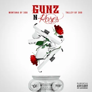 ALBUM: Montana of 300 & Talley Of 300 – Gunz n Roses