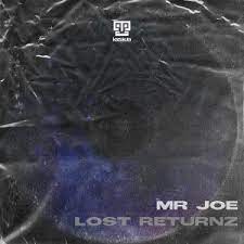 EP: Mr Joe – Lost Returnz