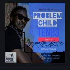 Problem Child Ten83 – House On Fire Deep Sessions 29