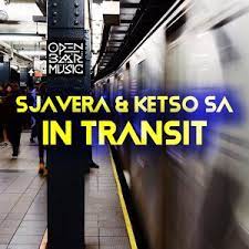 Sjavera – In Transit Ft. Ketso SA