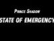 Prince Shadow – State Of Emergency