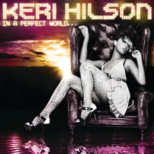 ALBUM: Keri Hilson – In a Perfect World… (Bonus Track Version)