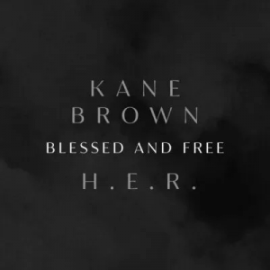 kane-brown-h.e.r.-–-blessed-free