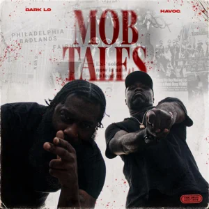 Dark Lo and Havoc – Mob Tales