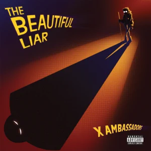 ALBUM: X Ambassadors – The Beautiful Liar