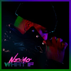 Ne-Yo – What If