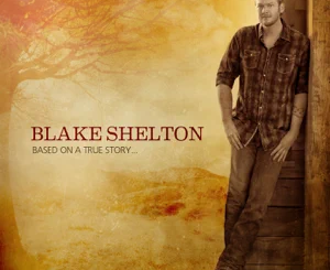 blake-shelton-based-on-a-true-story