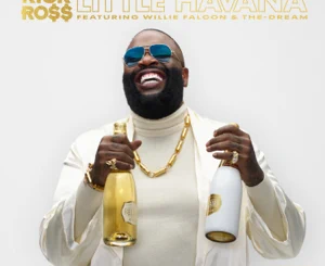 little-havana-feat.-willie-falcon-the-dream-single-rick-ross