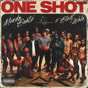 one-shot-single-murda-beatz-blxst-and-wale