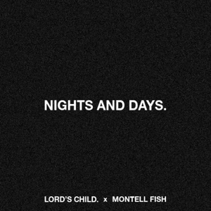 lords-child-montell-fish-nights-days-