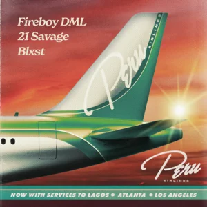 peru-remix-single-fireboy-dml-21-savage-and-blxst