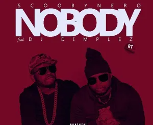 scoobynero-–-nobody-ft.-dj-dimplez-