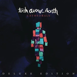 tenth-avenue-north-cathedrals-deluxe-edition