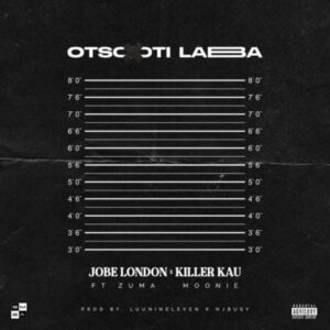 DOWNLOAD-Jobe-London-Killer-Kau-–-Otsotsi-Laba-ft