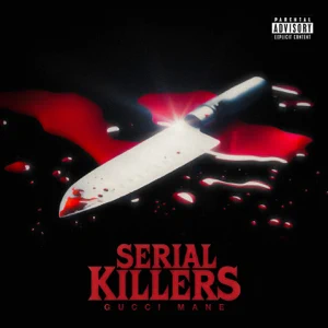 Serial-Killers-Single-Gucci-Mane