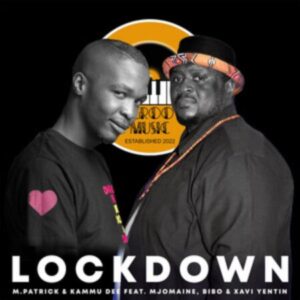 DOWNLOAD-Mpatrick-Kammu-Dee-Xavi-Yentin-–-Lockdown-ft