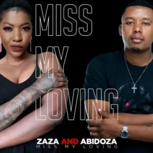 DOWNLOAD-Zaza-Abidoza-–-Miss-My-Loving-–.webp