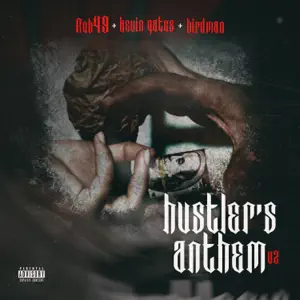 Hustlers-Anthem-V2-feat.-Kevin-Gates-Single-Rob49-and-Birdman