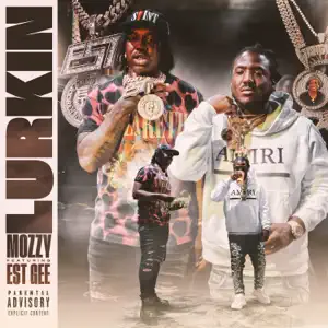 Lurkin-feat.-EST-Gee-Single-Mozzy