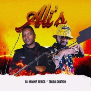 DOWNLOAD-Dj-Mimmz-Africa-Sbuda-Skopion-–-Alis-–