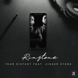 DOWNLOAD-Team-Distant-–-Ringtone-ft-Jinger-Stone-–