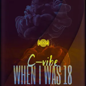 DOWNLOAD-C-vibe-–-When-I-Was-18-Original-Mix-–.webp