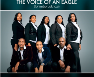 DOWNLOAD-The-Voice-of-an-Eagle-–-Ngiyazi-Abekhona-–