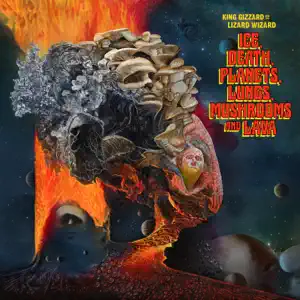 Ice-Death-Planets-Lungs-Mushrooms-And-Lava-King-Gizzard-The-Lizard-Wizard