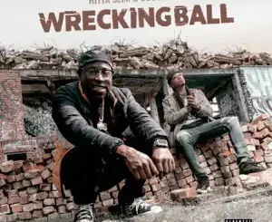 Wrecking-Ball-Hitta-Slim-and-Cousin-Fik