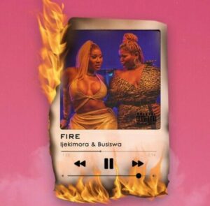 DOWNLOAD-Ijekimora-–-Fire-ft-Busiswa-–