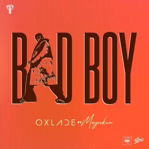 DOWNLOAD-Oxlade-–-Bad-Boy-Ft-Mayorkun-–.webp