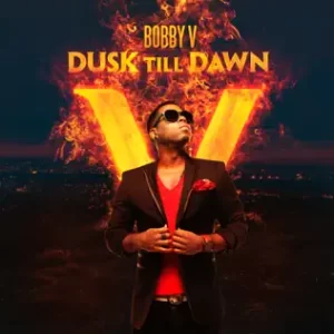 Dusk-Till-Dawn-Bobby-V