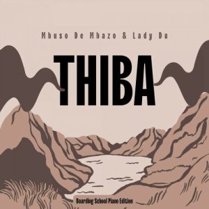 1670499180 DOWNLOAD-Mbuso-De-Mbazo-Lady-Du-–-Thiba-Boarding