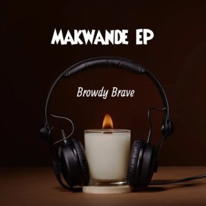 1671921661 DOWNLOAD-Browdy-Brave-–-Isambulo-Sam-ft-PQue-SA-–