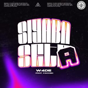 1672260121 DOWNLOAD-W4DE-–-Siyaba-Seta-ft-Kgocee-–