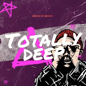 Mbuso-de-Mbazo-–-Totally-Deep-mp3-download-zamusic