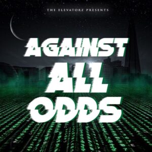 the-elevatorz-–-against-all-odds-aao-mp3-download-zamusic