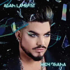 High Drama
Adam Lambert