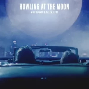 Howling at the Moon - Single
Mike Posner, salem ilese