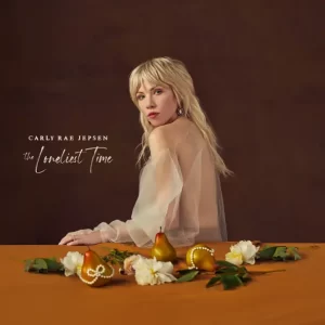 Carly Rae Jepsen - The Loneliest Time