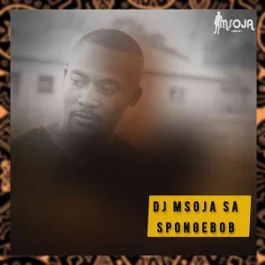 Dj Msoja SA – SpongeBob