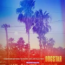 Dogstar - Everything Turns Around