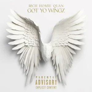 Rich Homie Quan - Got Yo Wingz