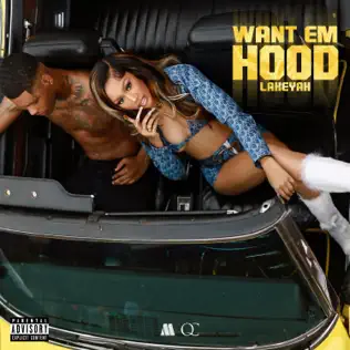 Lakeyah - WANT EM HOOD