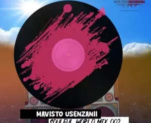 Mavisto Usenzanii - Soulful World Mix 002